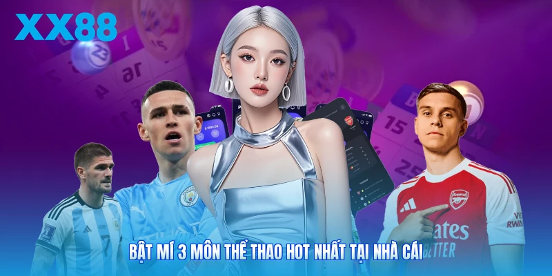 Bật mí 3 môn thể thao hot nhất tại nhà cái
