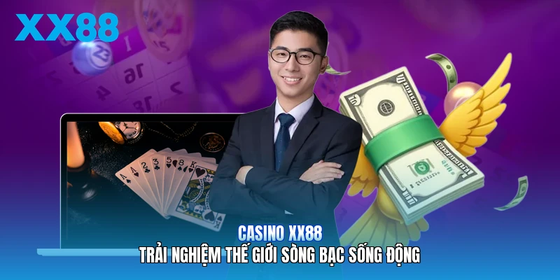 Casino XX88 | Trải Nghiệm Thế Giới Sòng Bạc Sống Động