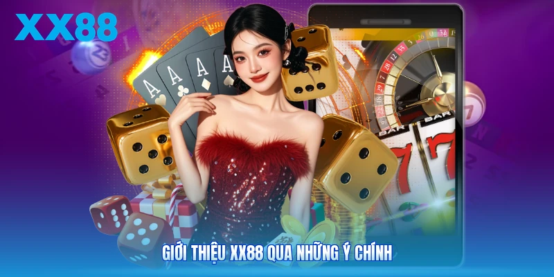 Giới thiệu XX88 qua những ý chính
