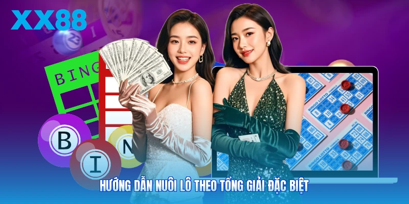 Hướng dẫn nuôi lô theo tổng giải đặc biệt