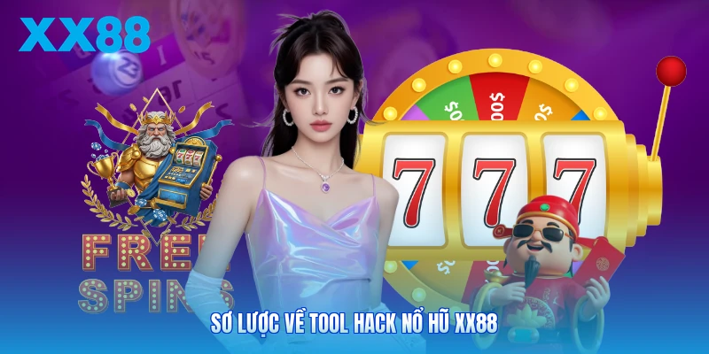 Sơ lược về tool hack nổ hũ XX88